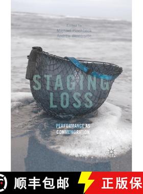 【3-4周达】Staging Loss : Performance as Commemoration [9783030404857]