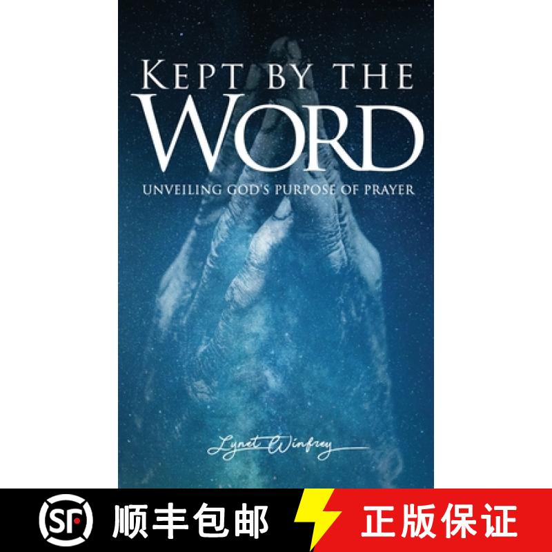 【3-4周达】Kept By The Word: Unveiling God's Purpose of Prayer [9781734621402]