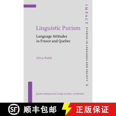 【3-4周达】Linguistic Purism: Language Attitudes in France and Quebec [9789027258335]