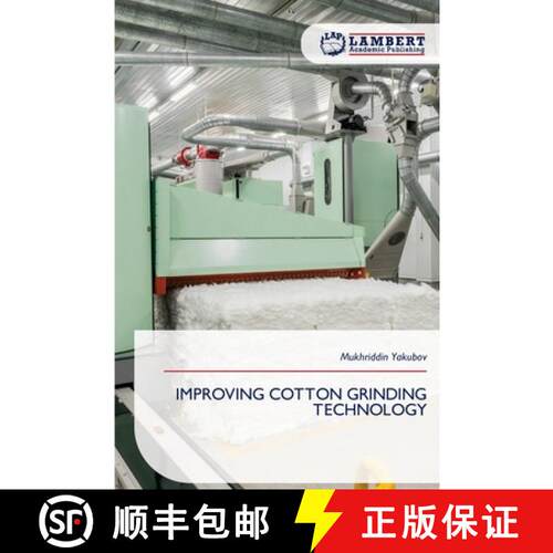 【3-4周达】IMPROVING COTTON GRINDING TECHNOLOGY (Aufl.) [9786209458996]