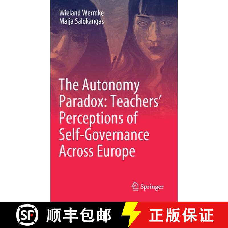 【3-4周达】The Autonomy Paradox: Teachers' Perceptions of Self-Governance Across Europe [9783030656010]