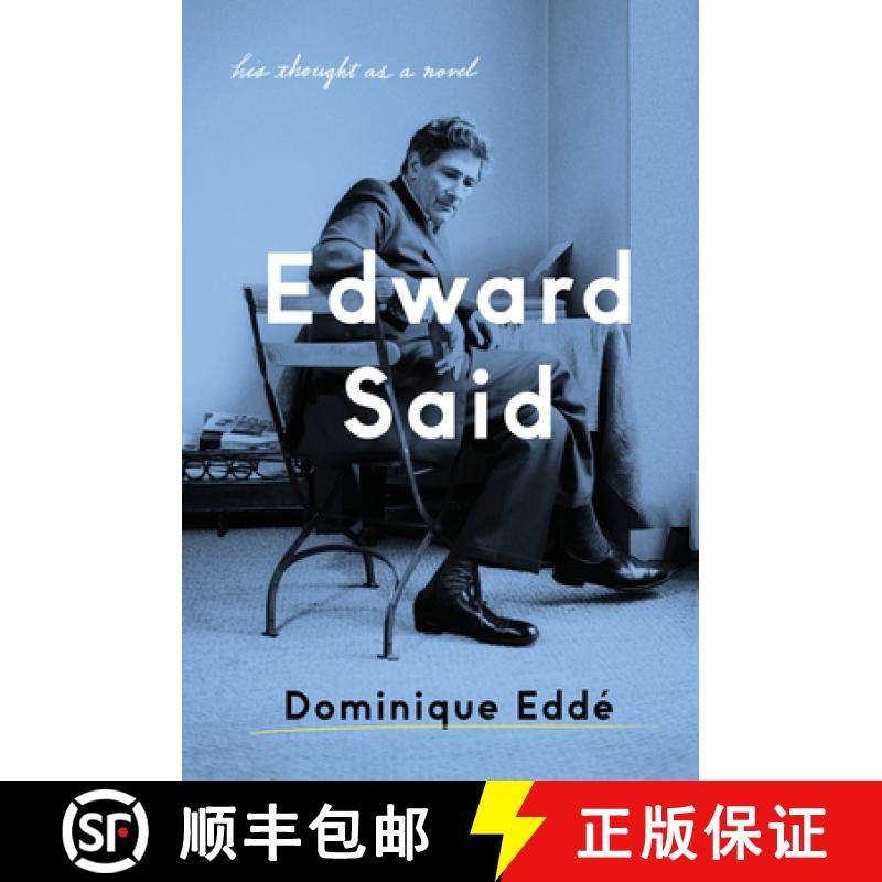 【3-4周达】Edward Said: His Thought as a Novel [9781788734110]