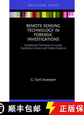 【3-4周达】Remote Sensing Technology in Forensic Investigations: Geophysical Techniques to Locate Cla... [9781138732971]