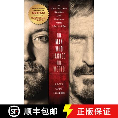 【3-4周达】精装 The Man Who Hacked the World : A Ghostwriter's Descent into Madness with John McAfee [9781684429226]