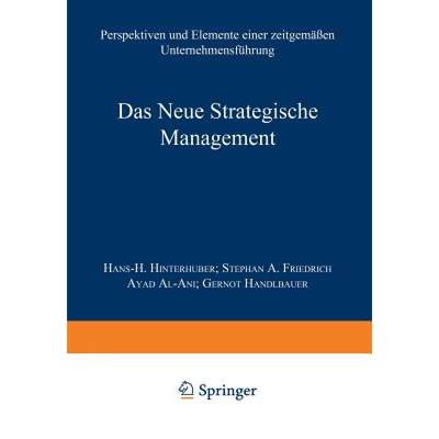 【4周达】Das Neue Strategische Management : Perspektiven und Elemente einer zeitgemäßen Unternehmen... [9783409235648]