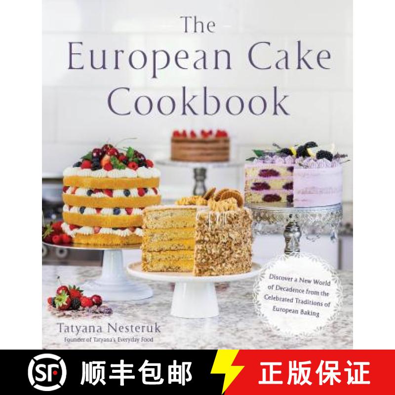 【3-4周达】The European Cake Cookbook: Discover a New World of Decadence from the Celebrated Traditio... [9781624145261]