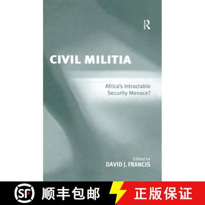 【3-4周达】精装 Civil Militia: Africa's Intractable Security Menace? [9780754644521]