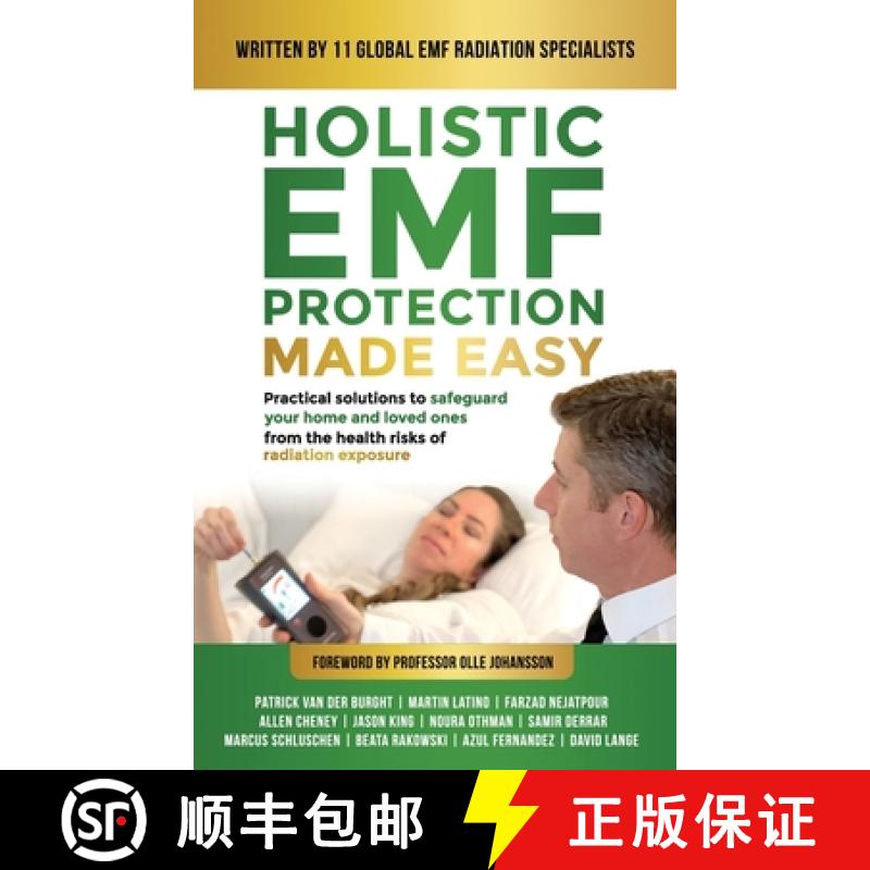 【2-3周达】Holistic EMF Protection Made Easy: Practical Solutions to Safeguard Your Home and Loved On... [9781923223103]