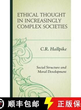 预订 Ethical Thought in Increasingly Complex Societies : Social Structure and Moral Development [9781498536349]