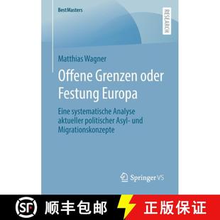 Grenzen Europa Offene politischer 9783658390693 aktueller oder 4周达 systematische Eine Festung Asyl... Analyse