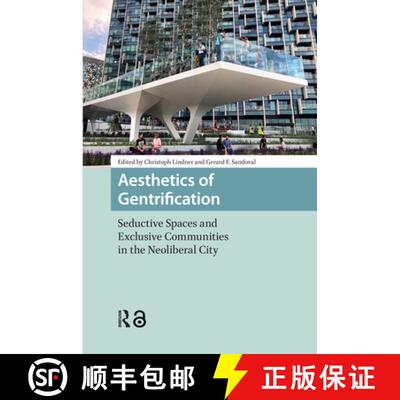 【3-4周达】Aesthetics of Gentrification: Seductive Spaces and Exclusive Communities in the Neoliberal... [9781041175308]