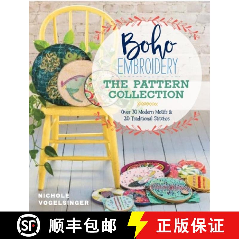 预订 Boho Embroidery: The Pattern Collection: Over 30 Modern Motifs & 20 Traditional Stitches [9781940655321]
