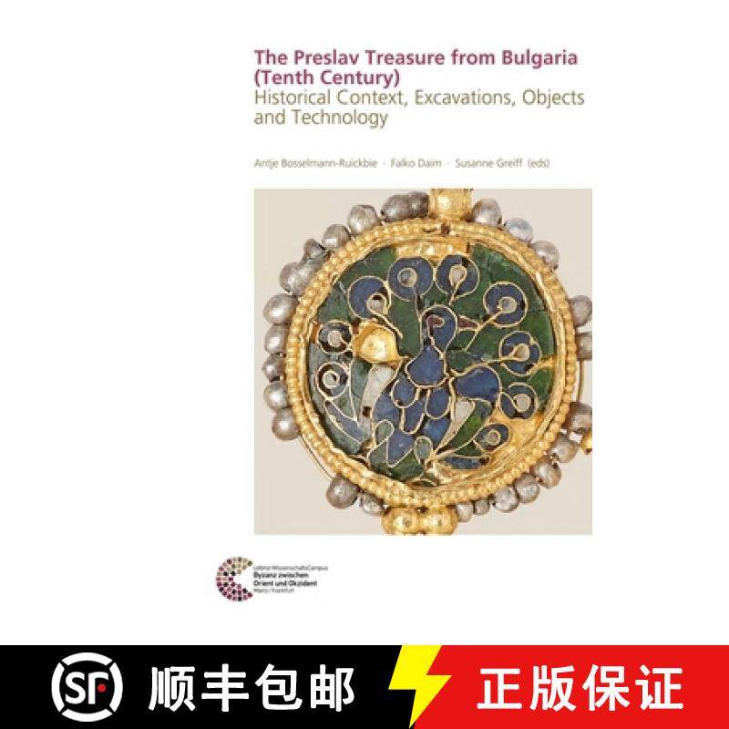 【3-4周达】The Preslav Treasure from Bulgaria (Tenth Century): Historical Context, Excavations, Objec... [9783884673645]