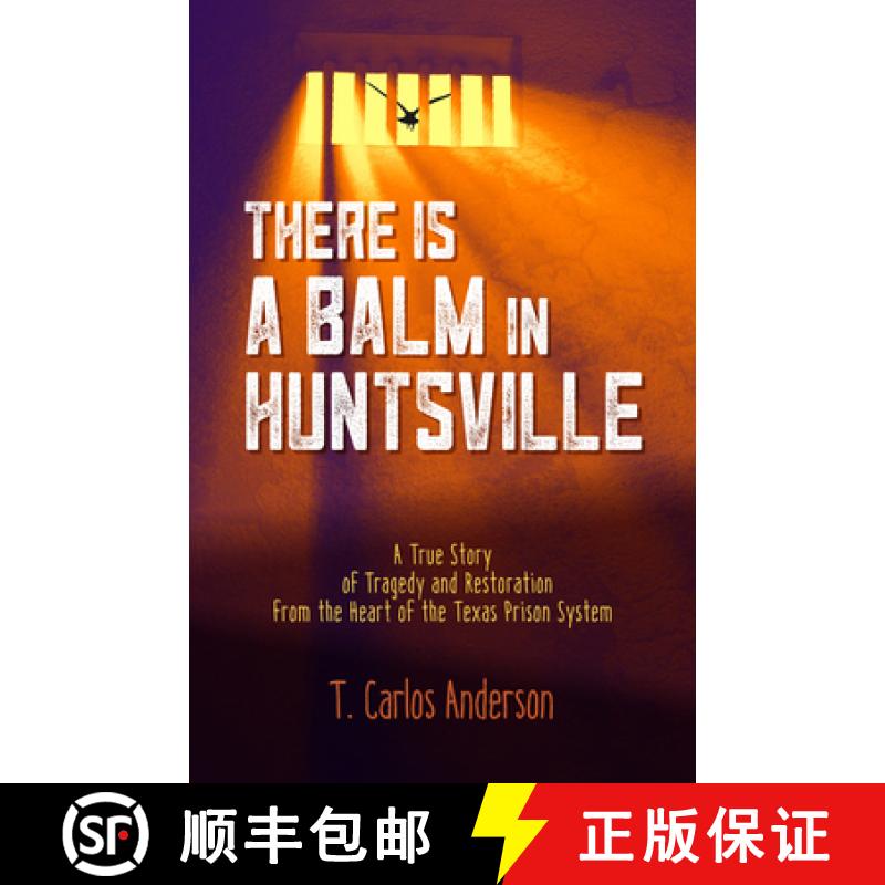 预订 There Is a Balm in Huntsville: A True Story of Tragedy and Restoration from the Heart of the Tex... [9781947597105]