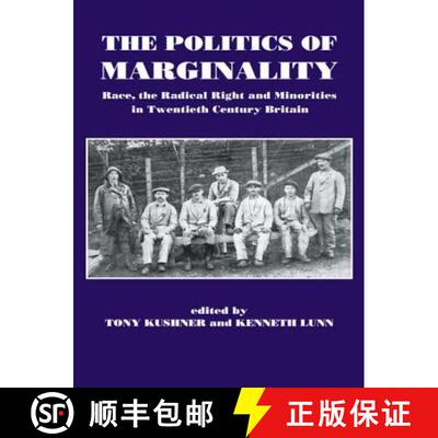 【3-4周达】精装 The Politics of Marginality : Race, the Radical Right and Minorities in Twentieth Cen... [9780714633916]