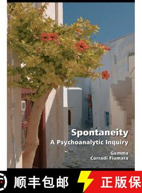 【3-4周达】Spontaneity: A Psychoanalytic Inquiry [9780415492683]