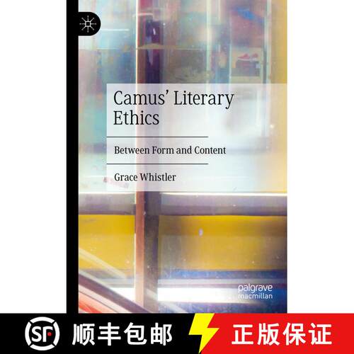【3-4周达】Camus' Literary Ethics : Between Form and Content [9783030377588]