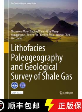 【3-4周达】Lithofacies Paleogeography and Geological Survey of Shale Gas [9789811988608]