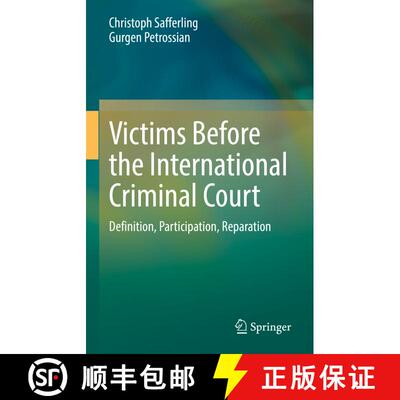 【3-4周达】精装 Victims Before the International Criminal Court : Definition, Participation, Reparation [9783030801762]