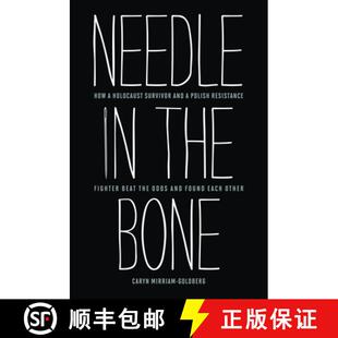 【3-4周达】精装 Needle in the Bone: How a Holocaust Survivor and a Polish Resistance Fighter Beat the... [9781612345680]