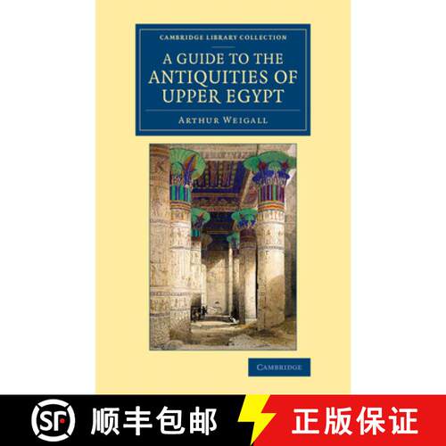 预订 Guide to the Antiquities of Upper Egypt: From Abydos to the Sudan Frontier - A Guide to the Anti... [9781108082969]