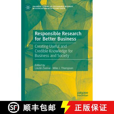 【3-4周达】Responsible Research for Better Business : Creating Useful and Credible Knowledge for Busi... [9783030378097]