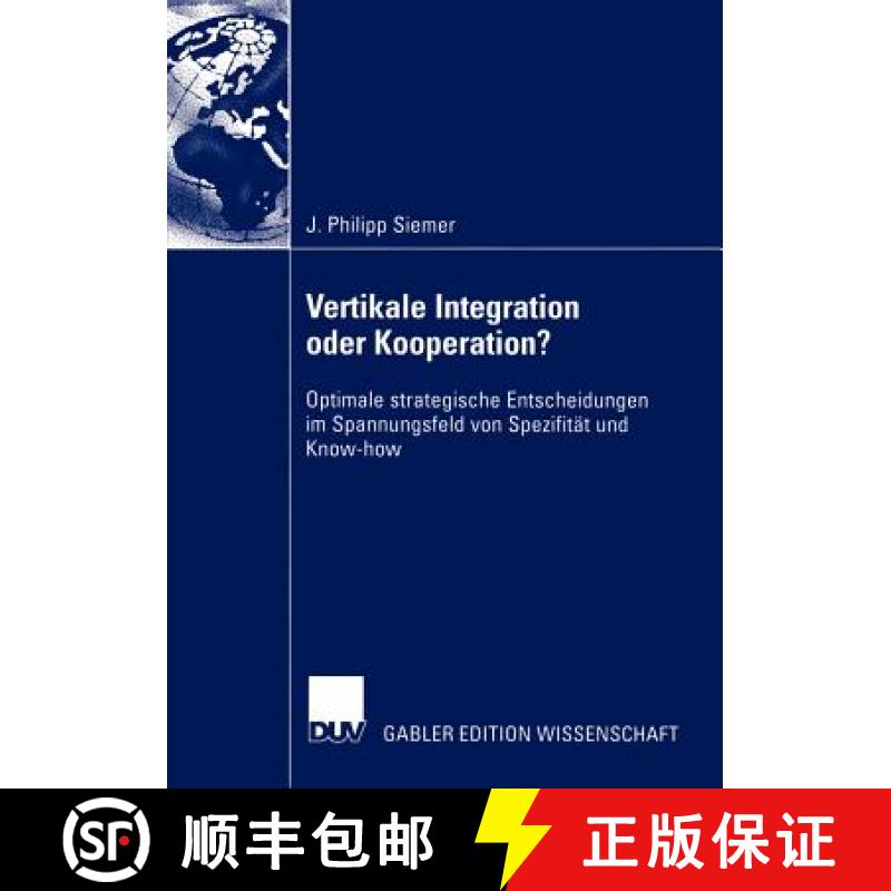 【3-4周达】Vertikale Integration oder Kooperation? : Optimale strategische Entscheidungen im Spannung... [9783824481569]