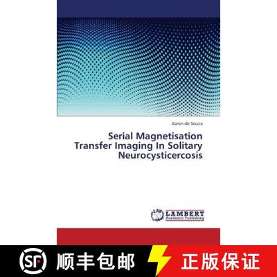预订 Serial Magnetisation Transfer Imaging in Solitary Neurocysticercosis [9783659379468]