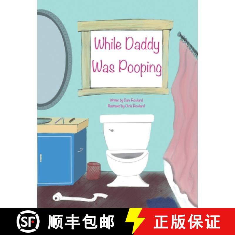 【3-4周达】While Daddy Was Pooping [9798987433003]