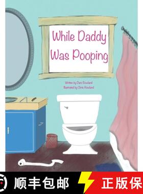 【3-4周达】While Daddy Was Pooping [9798987433003]