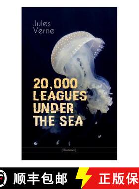 【3-4周达】20,000 LEAGUES UNDER THE SEA (Illustrated): A Thrilling Saga of Wondrous Adventure, Myster... [9788027331673]