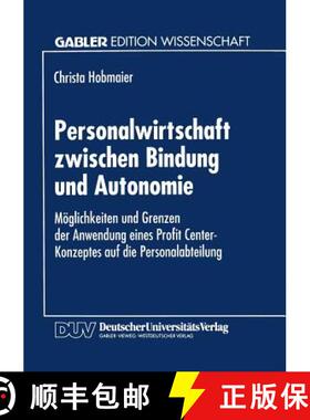 【3-4周达】Personalwirtschaft zwischen Bindung und Autonomie : Möglichkeiten und Grenzen der Anwendu... [9783824462179]