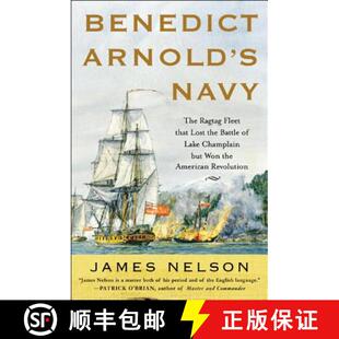【3-4周达】Benedict Arnold's Navy: The Ragtag Fleet That Lost the Battle of Lake Champlain But Won th... [9780071468060]