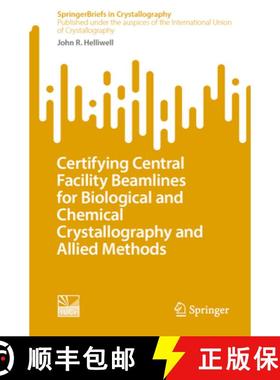 【3-4周达】Certifying Central Facility Beamlines for Biological and Chemical Crystallography and Alli... [9783031801839]