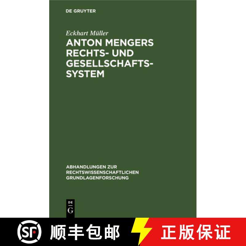预订 Anton Mengers Rechts- Und. Gesellschaftssystem: Ein Beitrag Zur Geschichte Des Sozialen Gedanken... [9783112305607]