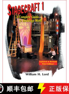 预订 Stagecraft 1: A Complete Guide to Backstage Work (Revised) (Revised) (Revised) [9781566080620]