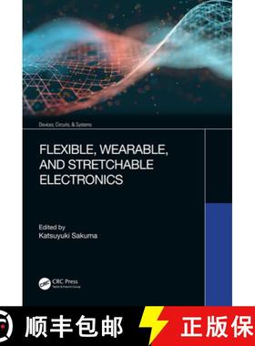 【3-4周达】Flexible, Wearable, and Stretchable Electronics [9780367208905]