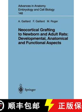 【3-4周达】Neocortical Grafting to Newborn and Adult Rats: Developmental, Anatomical and Functional A... [9783540642527]