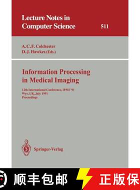 【3-4周达】Information Processing in Medical Imaging: 12th International Conference, Ipmi '91, Wye, U... [9783540542469]