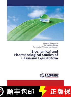 预订 Biochemical and Pharmacological Studies of Casuarina Equisetifolia [9783659361432]
