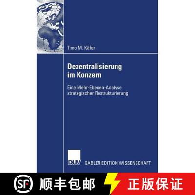 【3-4周达】Dezentralisierung im Konzern: Eine Mehr-Ebenen-Analyse strategischer Restrukturierung [9783835006973]