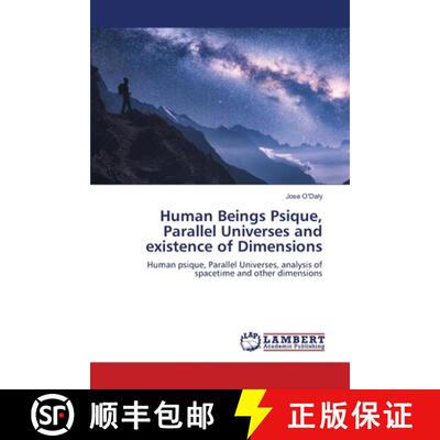 预订 Human Beings Psique, Parallel Universes and existence of Dimensions [9786203581560]