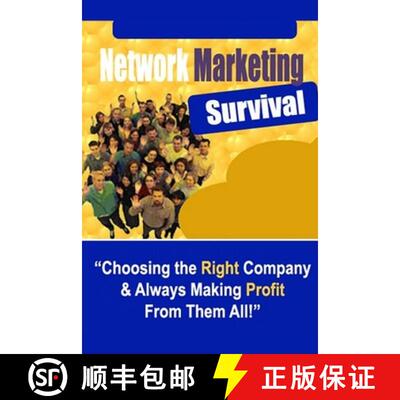 【3-4周达】Network Marketing Survival - Choosing the Right Company & Always Making Profit from Them All! [9781329967281]