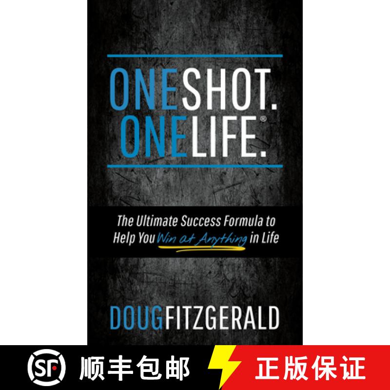 【3-4周达】OneShot. OneLife. (R): The Ultimate Success Formula to Help You Win At Anything In Life [9781683508656]