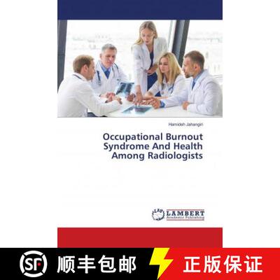 预订 Occupational Burnout Syndrome And Health Among Radiologists [9786139904204]