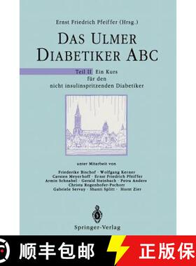 【3-4周达】Das Ulmer Diabetiker ABC : Teil II: Ein Kurs für den nicht insulinspritzenden Diabetiker [9783540520603]