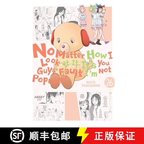 【3-4周达】No Matter How I Look at It, It's You Guys' Fault I'm Not Popular!, Vol. 26 [9798855424652]