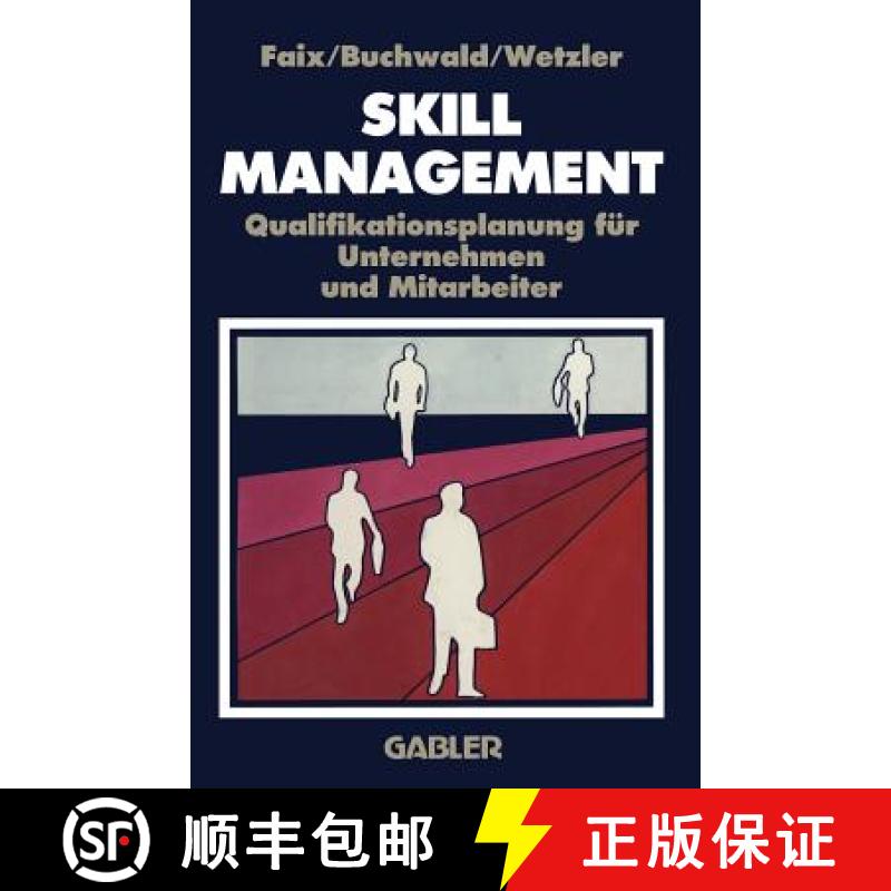 【3-4周达】Skill-Management : Qualifikationsplanung für Unternehmen und Mitarbeiter [9783322892027]