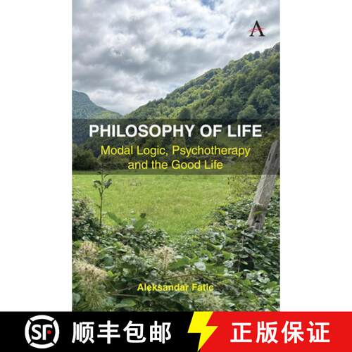 预订 精装 Philosophy of Life: Modal Logic, Psychotherapy and the Good Life [9781839998959]