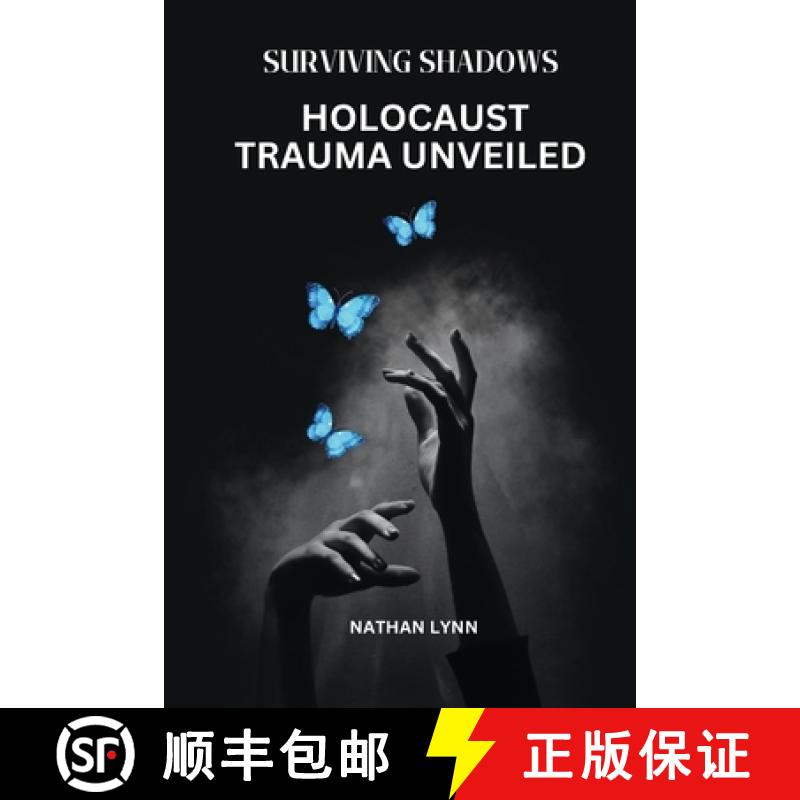 【3-4周达】Surviving Shadows: Holocaust Trauma Unveiled [9788236519688]